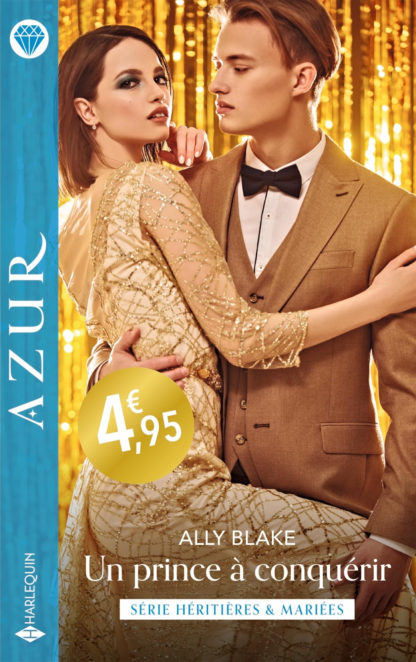 Un prince à conquérir : héritières et mariées