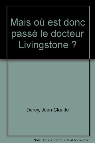 Mais où est donc passé le docteur Livingstone ?
