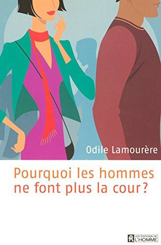 Pourquoi les hommes ne font plus la cour?