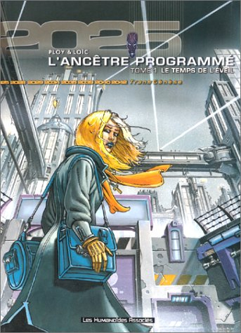 Transgenèse, l'ancêtre programmé : 2025 2028. Vol. 1. Le temps de l'éveil