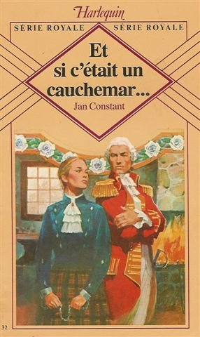 et si c'était un cauchemar …… : collection : harlequin série royale n, 32