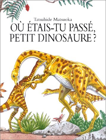 Où étais-tu passé, petit dinosaure ?