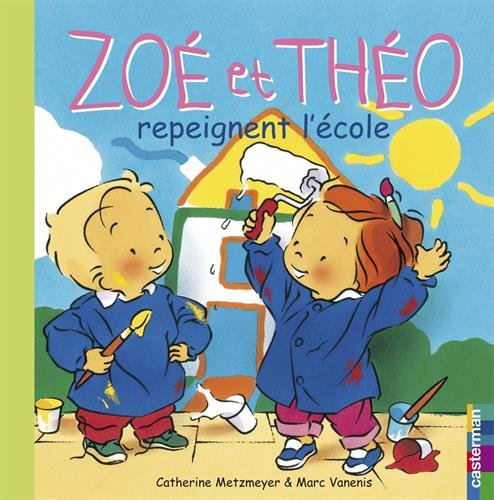 Zoé et Théo. Vol. 24. Zoé et Théo repeignent l'école