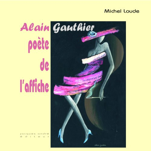 Alain Gauthier : poète de l'affiche