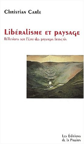Paysage de désert et libéralisme : réflexions sur les paysages français