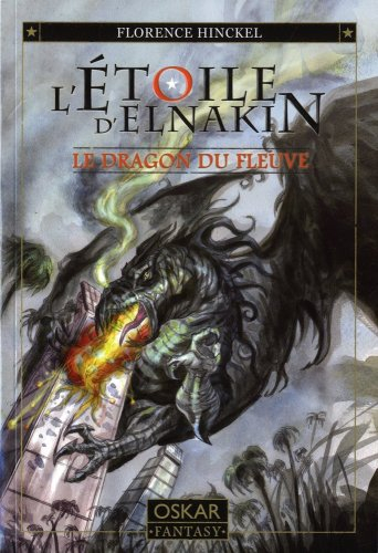 L'étoile d'Elnakin. Le dragon du fleuve