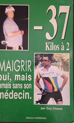 moins 37 kilos à 2 : maigrir, oui, mais jamais sans son médecin