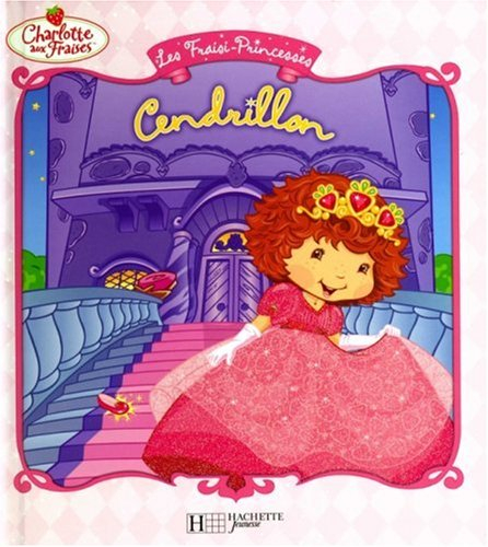 Les fraisi-princesses. Cendrillon