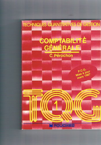 Techniques quantitatives de gestion. Vol. 1. Comptabilité générale