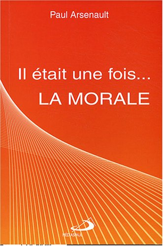 Il était une fois-- la morale