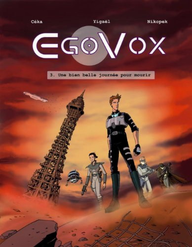 Egovox. Vol. 3. Une bien belle journée pour mourir