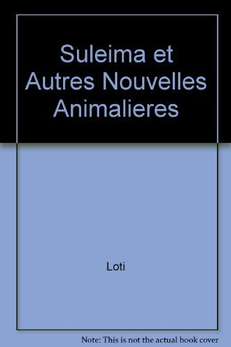 Suleïma : et autres nouvelles animalières