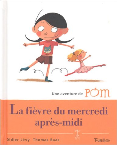 Une aventure de Pom. Vol. 2. La fièvre du mercredi après-midi