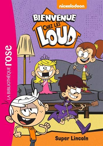 Bienvenue chez les Loud. Vol. 6. Super Lincoln