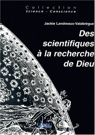 Des scientifiques à la recherche de Dieu