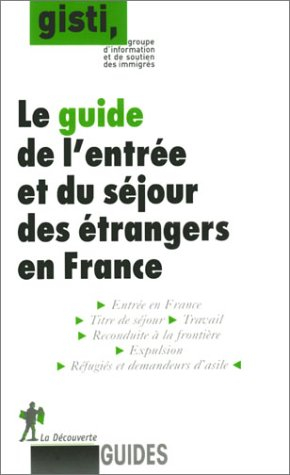 le guide de l'entrée et du séjour des étrangers en france