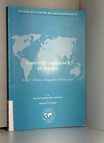 Conflits et croissance en Afrique. Vol. 2. Kenya, Ouganda et Tanzanie