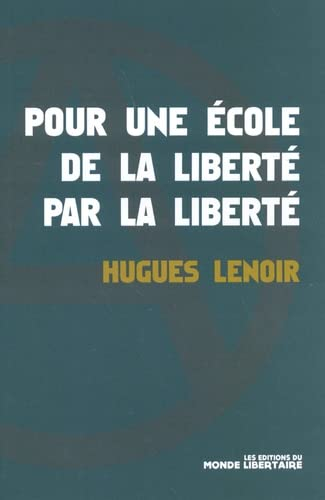 Pour une école de la liberté par la liberté