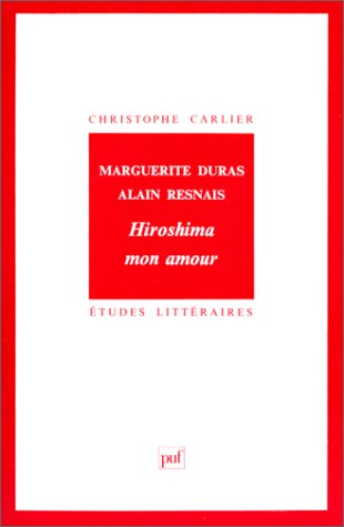 Marguerite Duras, Alain Resnais, Hiroshima mon amour