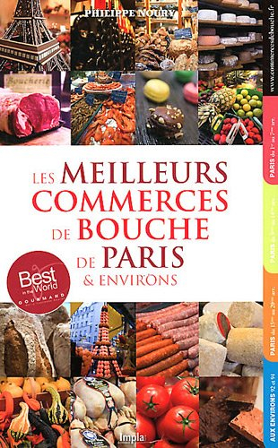 Les meilleurs commerces de bouche de Paris & environs