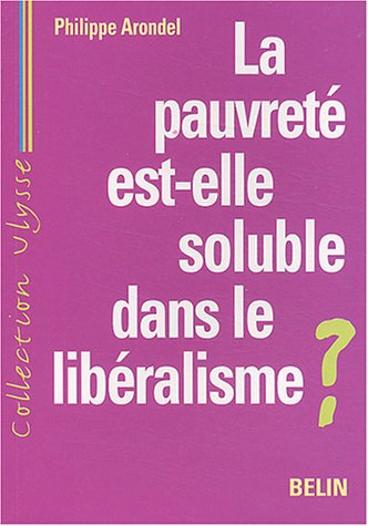 La pauvreté est-elle soluble dans le libéralisme ?