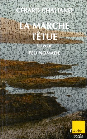 La marche têtue. Feu nomade