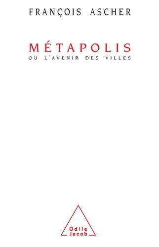 Métapolis ou L'avenir des villes