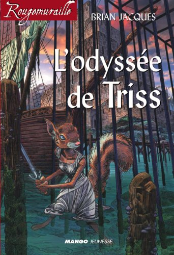 Rougemuraille. Vol. 2005. L'odyssée de Triss