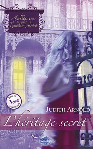 Les héritières de la Nouvelle-Orléans. Vol. 1. L'héritage secret