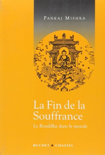 La fin de la souffrance : le Bouddha dans le monde