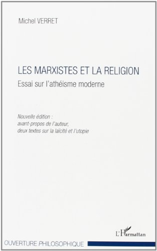 Les marxistes et la religion : essai sur l'athéisme moderne