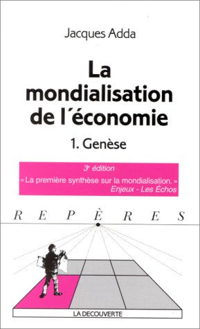 la mondialisation de l'économie, tome 1 : genèse