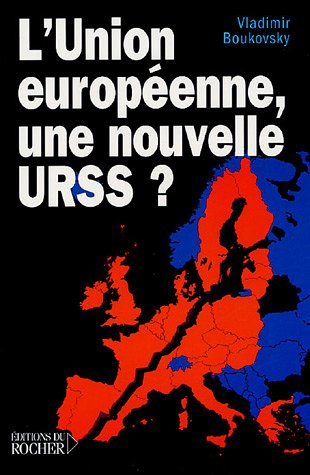 L'Union européenne, une nouvelle URSS ?