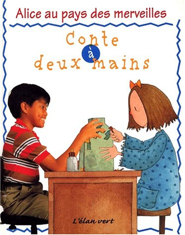 Alice au pays des merveilles : d'après un conte de Lewis Caroll