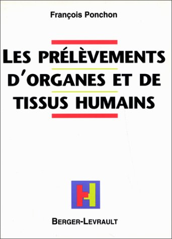Les prélèvements d'organes et de tissus humains