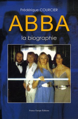 Abba, la biographie