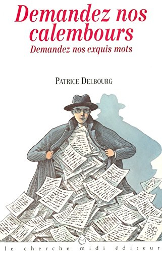 Demandez nos calembours ! demandez nos exquis mots !