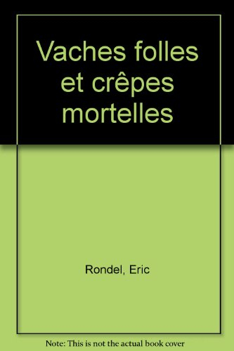 Vache folle et crêpes mortelles. Du sang sur la lande : deux enquêtes de Victor Tarin