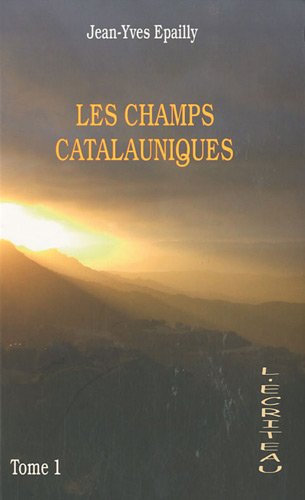 Les champs Catalauniques. Vol. 1