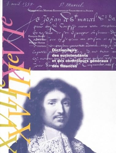 Dictionnaire des surintendants et contrôleurs généraux des finances : du XVIe siècle à la Révolution