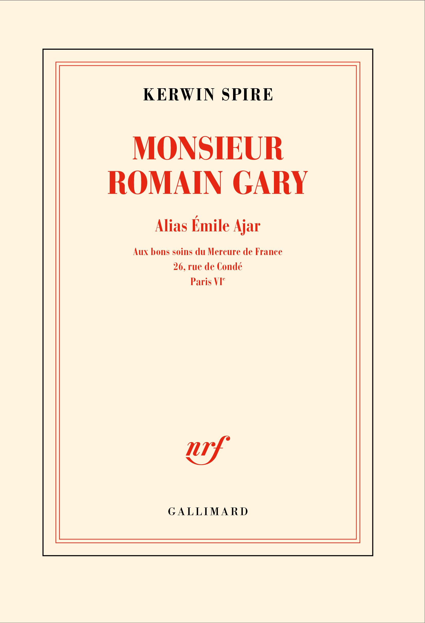 Monsieur Romain Gary. Vol. 3. Alias Emile Ajar : aux bons soins du Mercure de France, 26, rue de Con