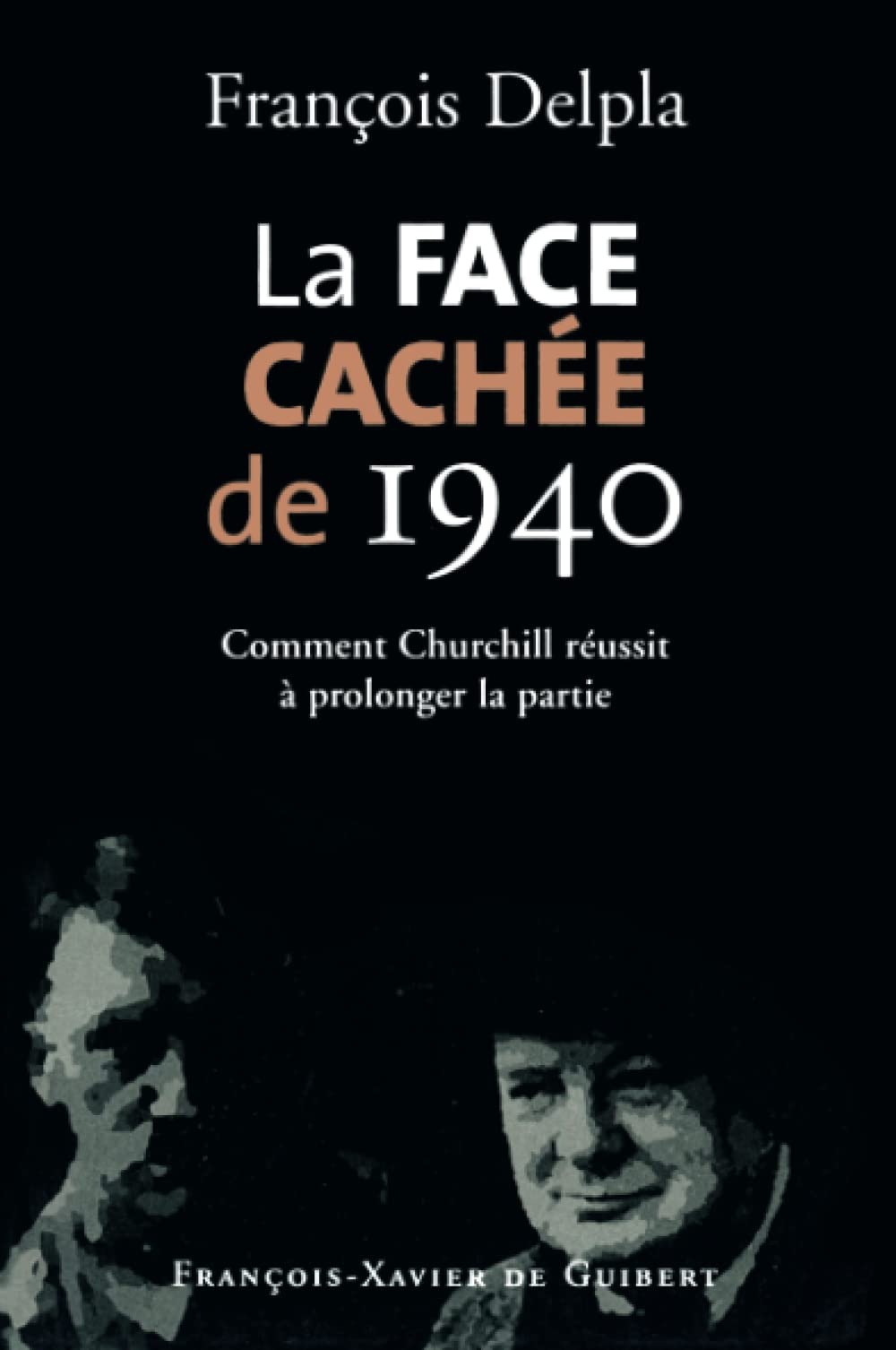 La face cachée de 1940 : comment Churchill réussit à prolonger la partie