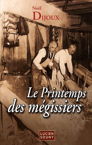 Le printemps des mégissiers