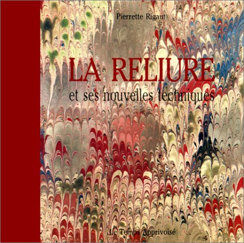 La Reliure et ses nouvelles techniques
