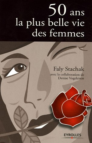 50 ans, la plus belle vie des femmes