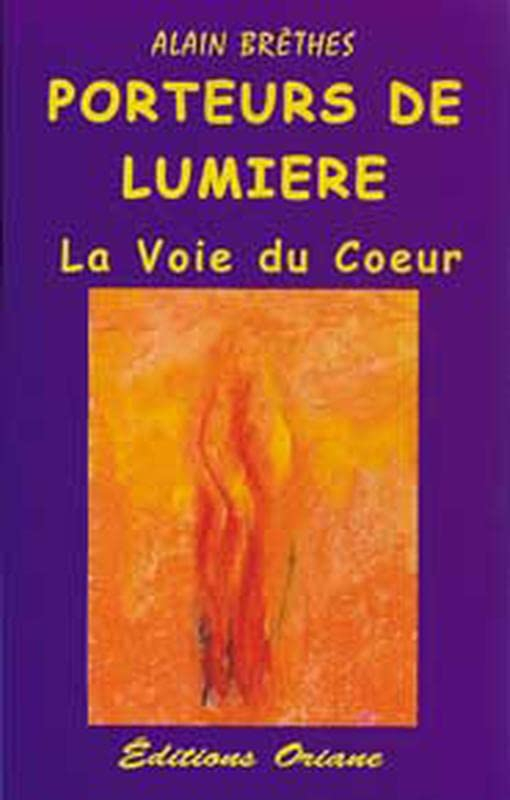 Porteurs de lumière : la voix du coeur