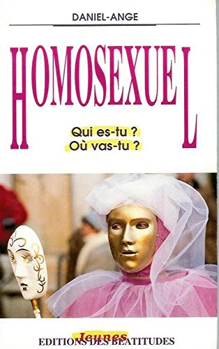 Homosexuel, qui es-tu ? où vas-tu ?