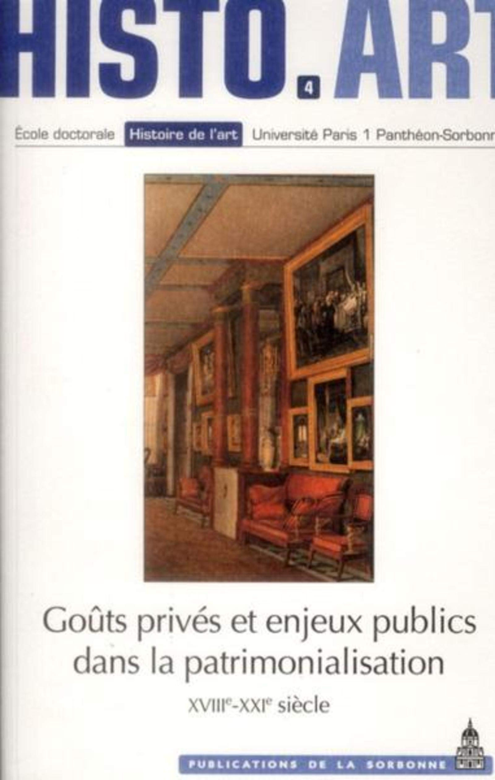 Goût privés et enjeux publics dans la patrimonialisation, XVIIIe-XXIe siècle