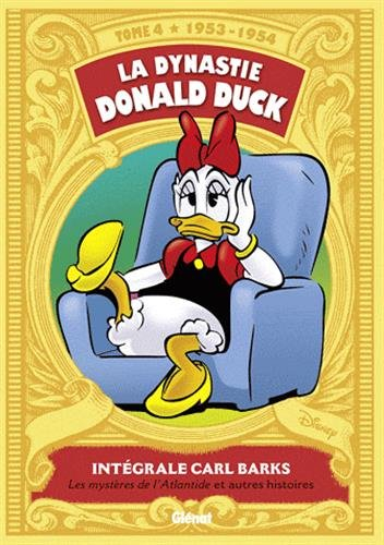 La dynastie Donald Duck. Vol. 4. Les mystères de l'Atlantide : et autres histoires : 1953-1954
