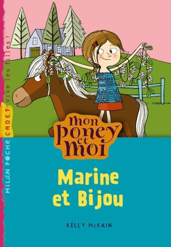 Mon poney et moi. Vol. 8. Marine et Bijou